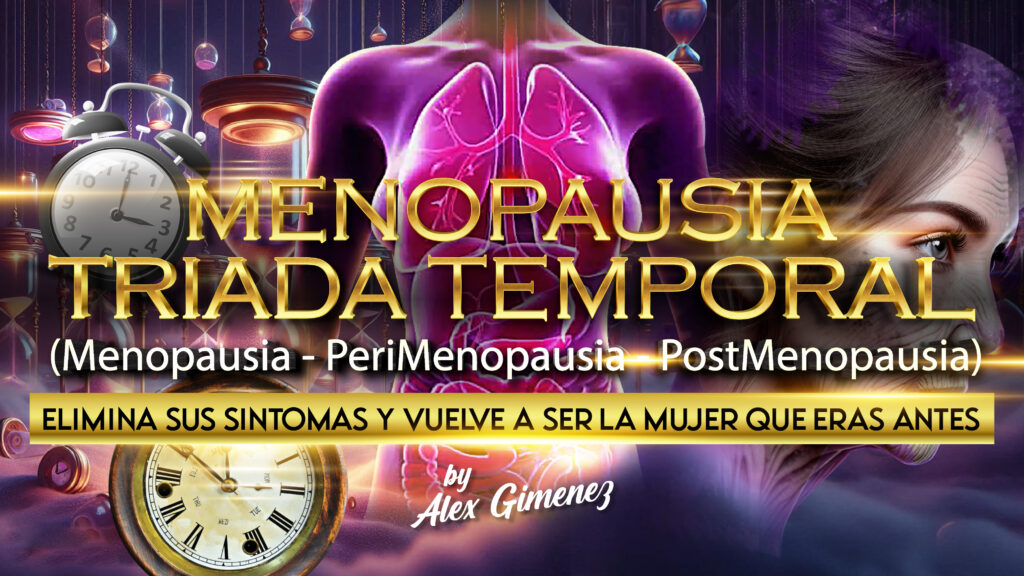 taller menopausia, perimenopausia, post menopausia, premenopausia, menopausia tríada temporal, alex gimenez, menopausia alex gimenez, menopausia triada,
